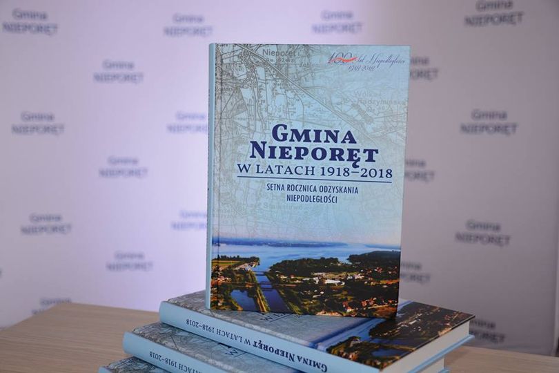 Książka GMINA NIEPORĘT W LATACH 1918-2018. SETNA ROCZNICA ODZYSKANIA NIEPODLEGŁOŚCI”