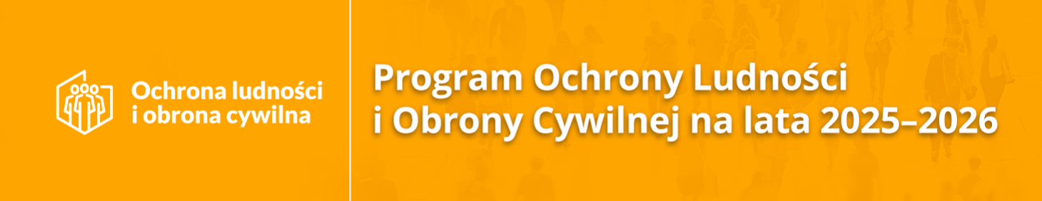 Program Ochrony Ludności i Obrony Cywilnej na lata 2025 -2026